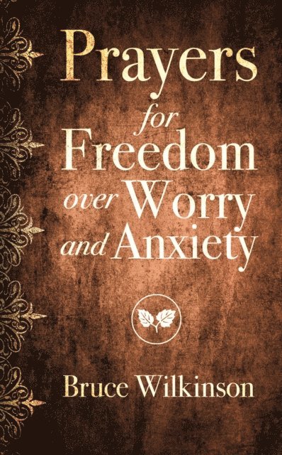 Heather Hair, Bruce Wilkinson - Prayers for Freedom over Worry and Anxiety, E-bok