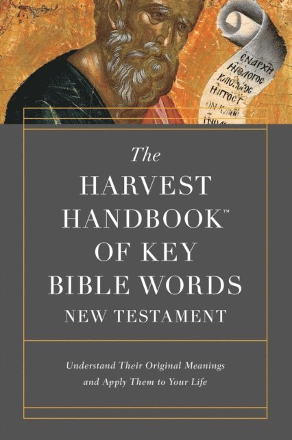 Harvest House Publishers - Harvest Handbook of Key Bible Words New Testament, E-bok