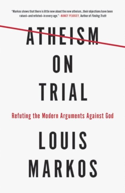 Louis Markos - Atheism on Trial, E-bok