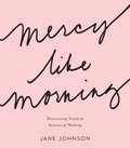 Mercy like Morning