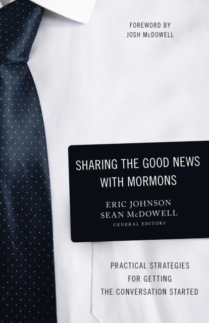 Sean McDowell, Eric Johnson - Sharing the Good News with Mormons, E-bok