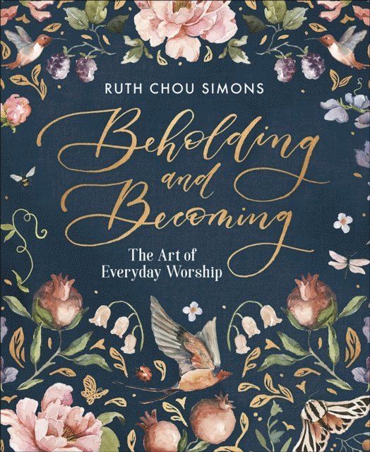 Ruth Chou Simons - Beholding and Becoming, E-bok
