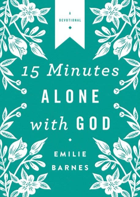 Emilie Barnes - 15 Minutes Alone with God Deluxe Edition, E-bok