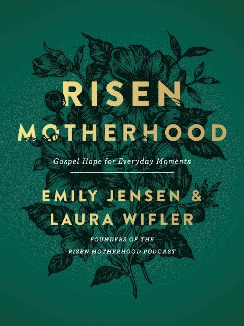 Laura Wifler, Emily A. Jensen - Risen Motherhood, E-bok