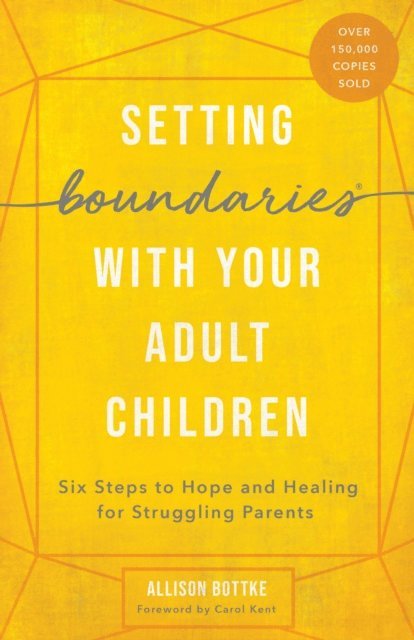 Allison Bottke - Setting Boundaries with Your Adult Children, E-bok