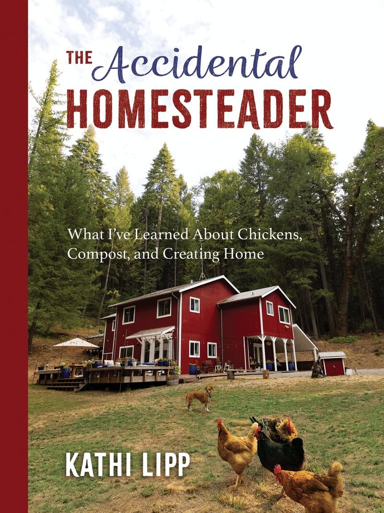 Kathi Lipp - Accidental Homesteader, Häftad. Tillgänglighet: Lägg i varukorg