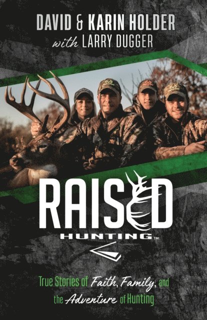 Larry Dugger, Karin Holder, David Holder - Raised Hunting, E-bok