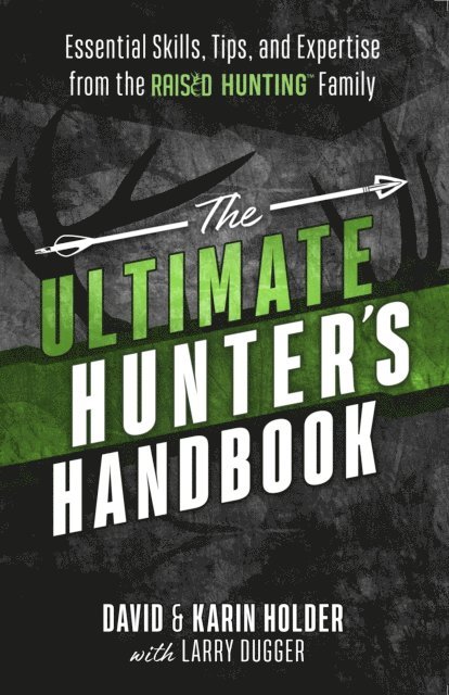 Larry Dugger, Karin Holder, David Holder - Ultimate Hunter's Handbook, E-bok