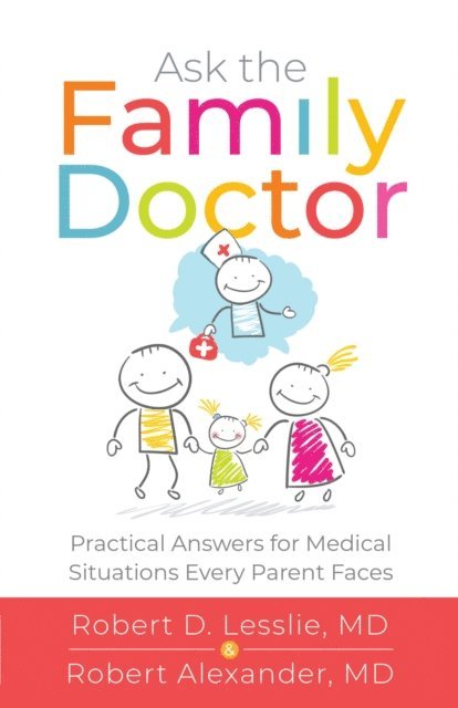 Robert M. Alexander, Robert D. Lesslie - Ask the Family Doctor, E-bok. Tillgänglighet: Lägg i varukorg