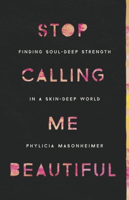 Phylicia Masonheimer - Stop Calling Me Beautiful, E-bok