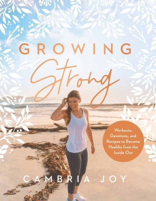 Cambria Joy Dam-Mikkelsen - Growing Strong, E-bok