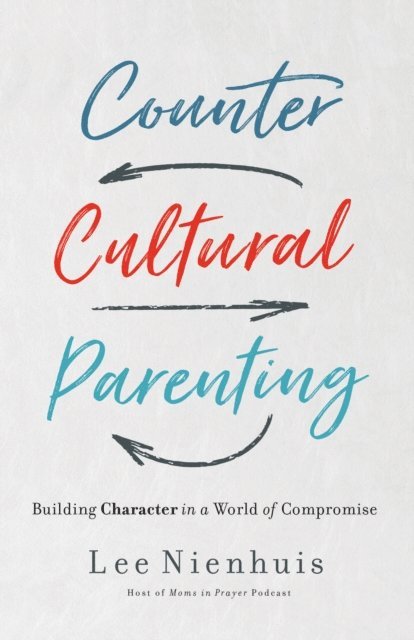 Lee Nienhuis - Countercultural Parenting, E-bok. Tillgänglighet: Lägg i varukorg
