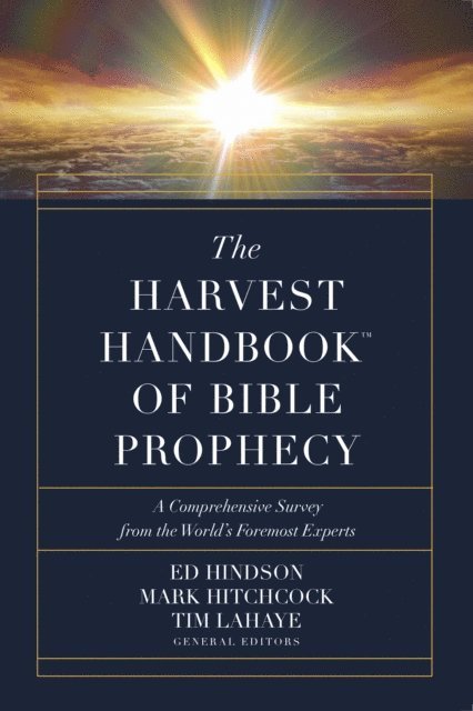 Tim LaHaye, Mark Hitchcock, Ed Hindson - Harvest Handbook of Bible Prophecy, E-bok