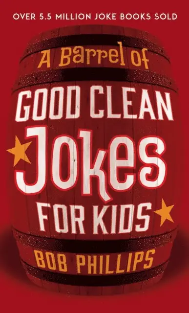 Bob Phillips - Barrel of Good Clean Jokes for Kids, E-bok. Tillgänglighet: Lägg i varukorg
