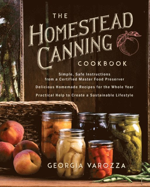 Georgia Varozza - Homestead Canning Cookbook, E-bok