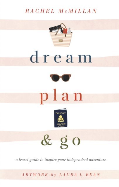 Rachel McMillan - Dream, Plan, and Go, E-bok