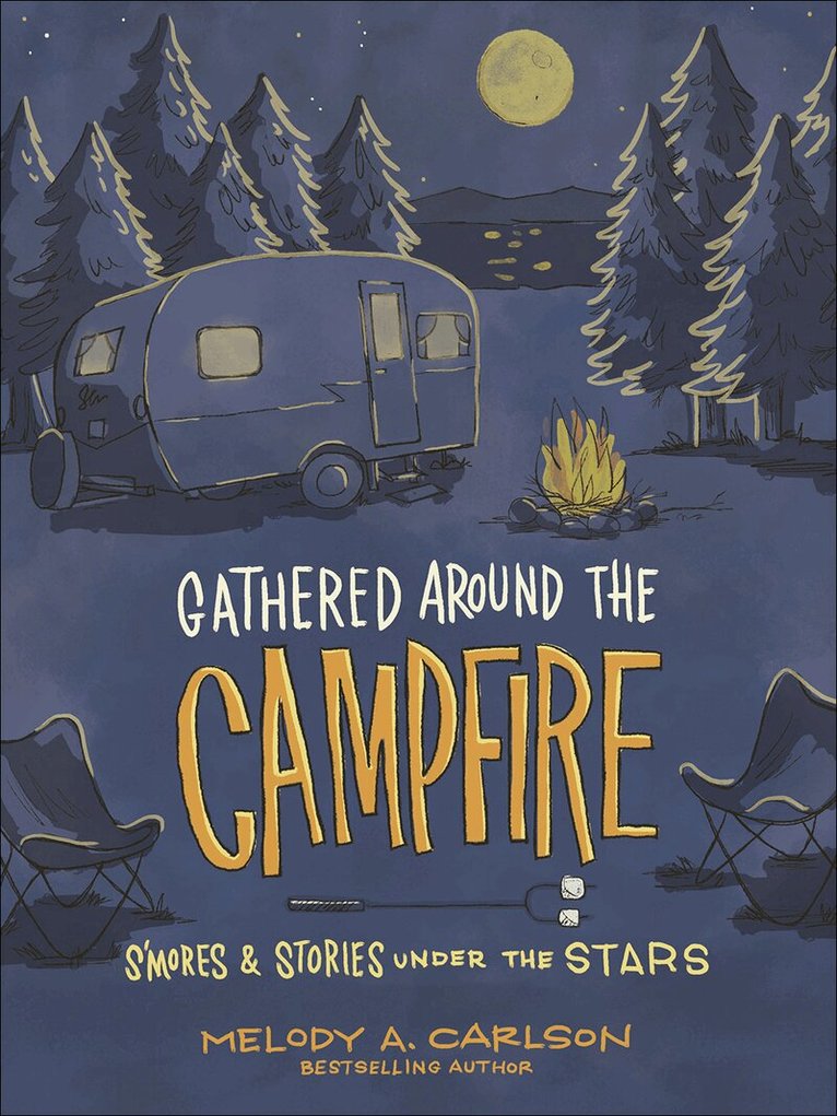 Melody A. Carlson - Gathered Around the Campfire, Häftad. Tillgänglighet: Lägg i varukorg