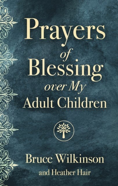 Heather Hair, Bruce Wilkinson - Prayers of Blessing over My Adult Children, E-bok