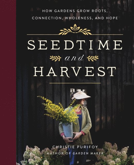 Christie Purifoy - Seedtime and Harvest, E-bok. Tillgänglighet: Lägg i varukorg