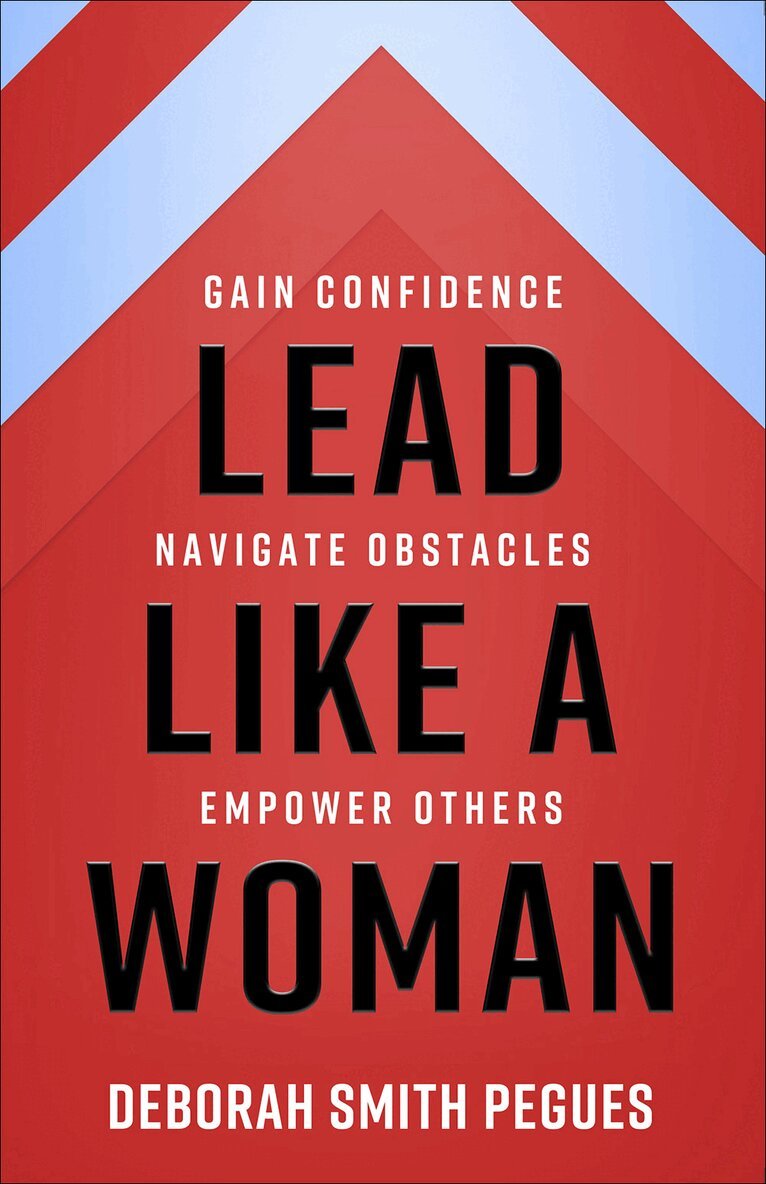 Deborah Smith Pegues - Lead Like a Woman, Häftad