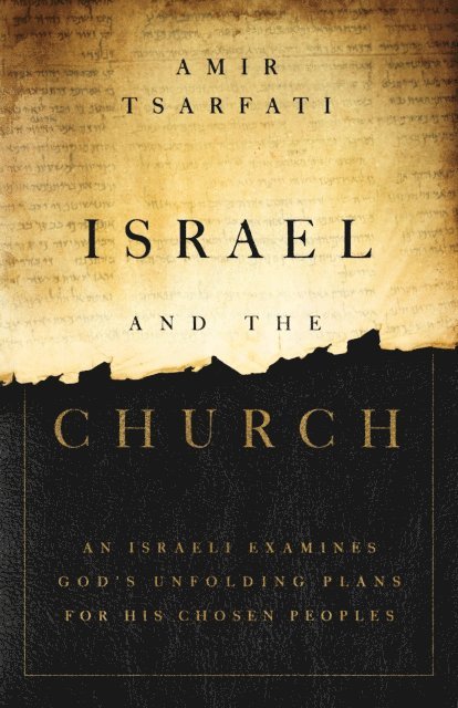 Amir Tsarfati - Israel and the Church, E-bok