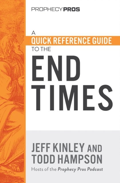 Jeff Kinley, Todd Hampson - Quick Reference Guide to the End Times, E-bok