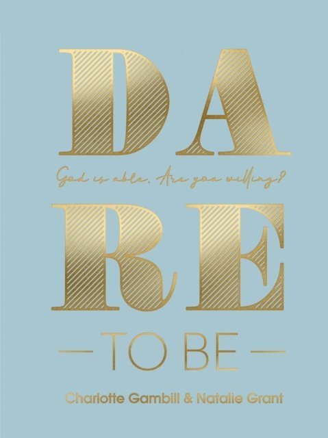 Natalie Grant, Charlotte Gambill - Dare to Be, E-bok