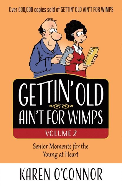 Karen O'Connor - Gettin' Old Ain't for Wimps Volume 2, E-bok