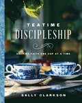 Teatime Discipleship