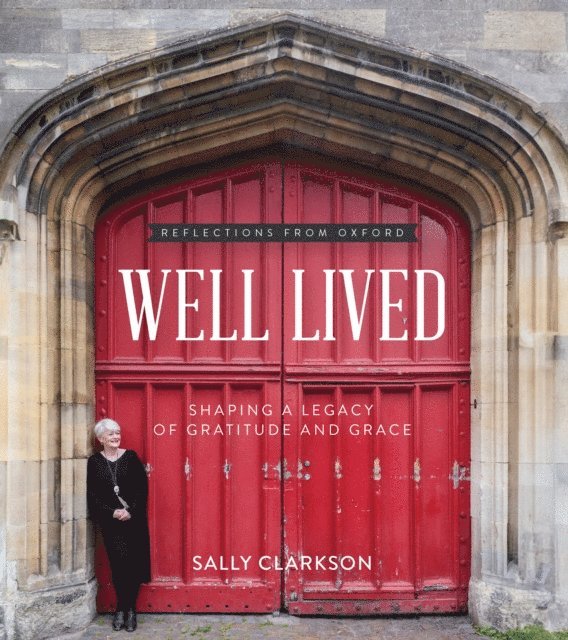 Sally Clarkson - Well Lived, E-bok