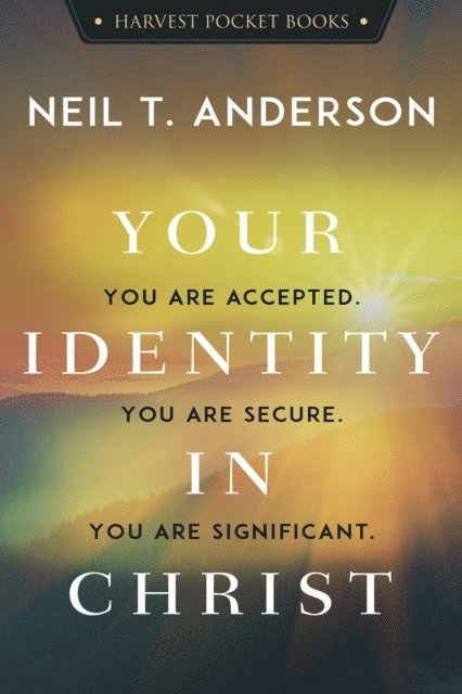 Neil T. Anderson - Your Identity in Christ, E-bok