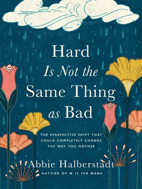 Abbie Halberstadt - Hard Is Not the Same Thing as Bad, E-bok. Tillgänglighet: Lägg i varukorg