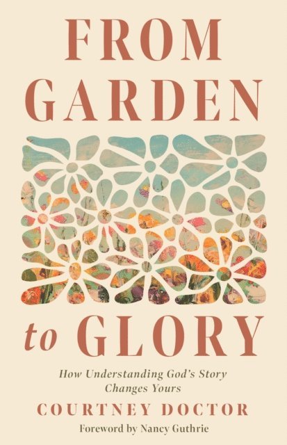 Courtney Doctor - From Garden to Glory, E-bok