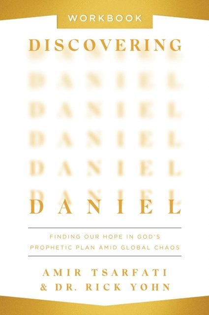 Rick Yohn, Amir Tsarfati - Discovering Daniel Workbook, E-bok