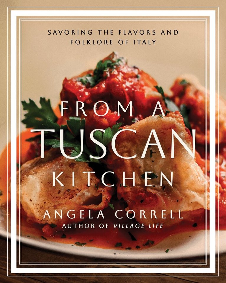 Angela Correll - From a Tuscan Kitchen, Häftad. Tillgänglighet: Kommande
