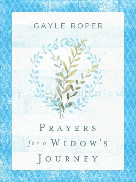 Gayle Roper - Prayers for a Widow's Journey, E-bok