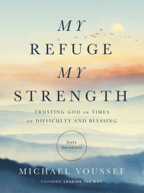 Michael Youssef - My Refuge, My Strength, E-bok