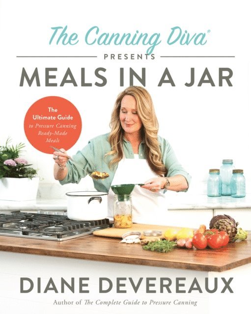 Diane Devereaux - Canning Diva Presents Meals in a Jar, E-bok