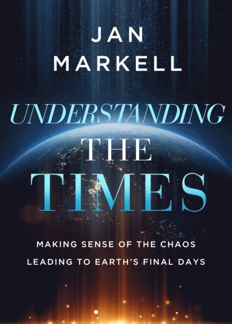 Jan Markell - Understanding the Times, E-bok
