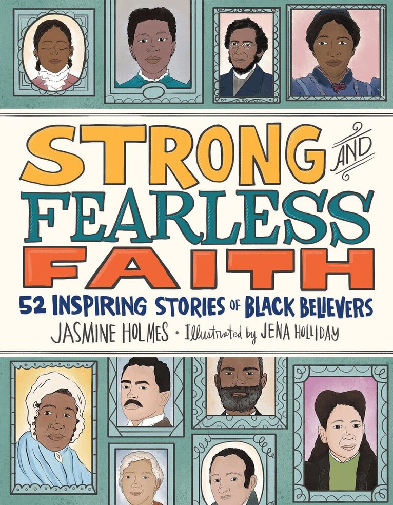 Jasmine Holmes - Strong and Fearless Faith, Inbunden