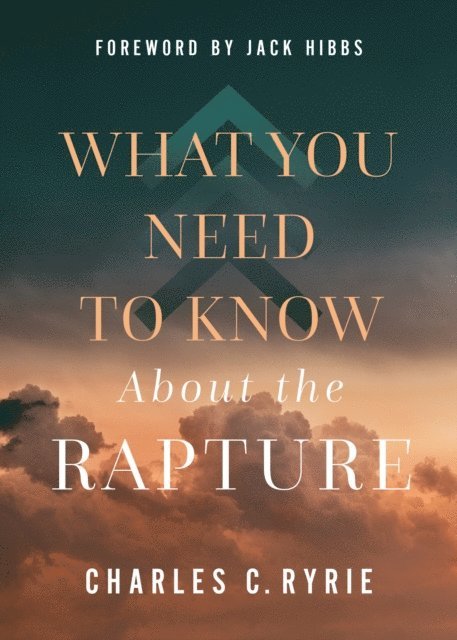 Charles C. Ryrie - What You Need to Know About the Rapture, E-bok