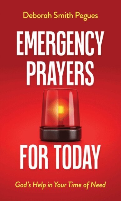 Deborah Smith Pegues - Emergency Prayers for Today, E-bok
