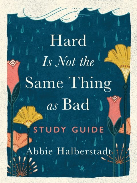 Abbie Halberstadt - Hard Is Not the Same Thing as Bad Study Guide, E-bok. Tillgänglighet: Lägg i varukorg