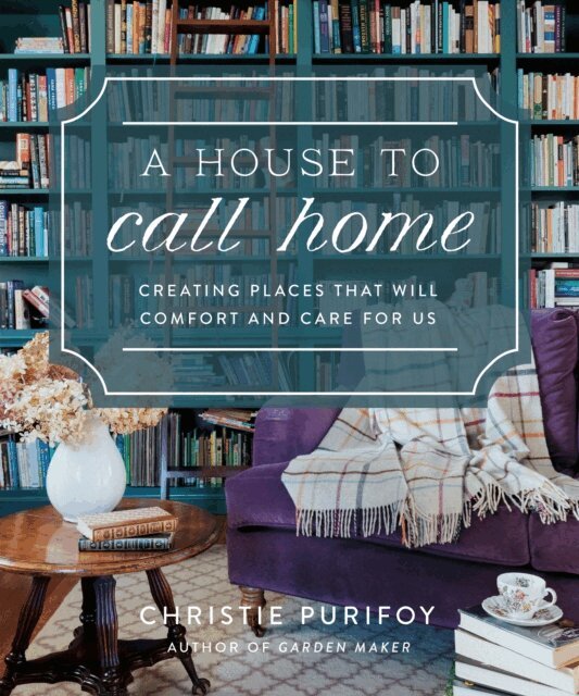 Christie Purifoy - House to Call Home, E-bok. Tillgänglighet: Lägg i varukorg