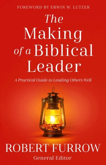 Robert L. Furrow - Making of a Biblical Leader, E-bok