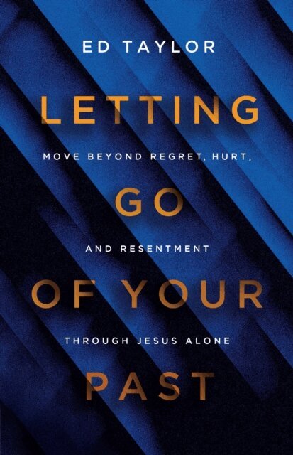 Ed Taylor - Letting Go of Your Past, E-bok
