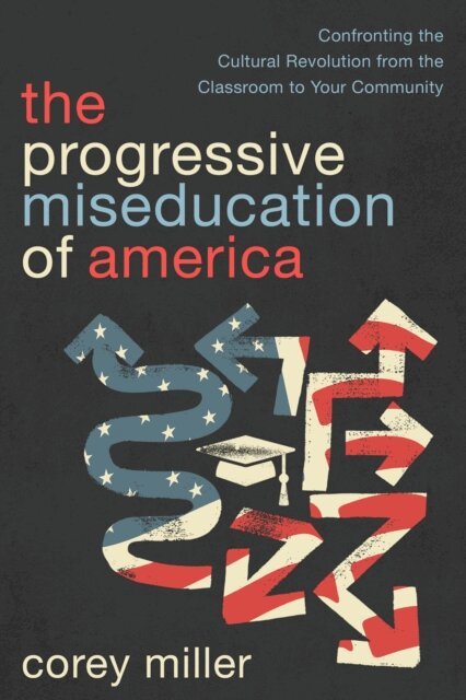 Corey Miller - Progressive Miseducation of America, E-bok