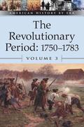 The Revolutionary Period 1750-1783: Vol 3