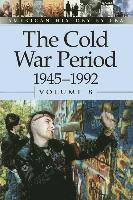 The Cold War Period, 1945-1992, Volume 8