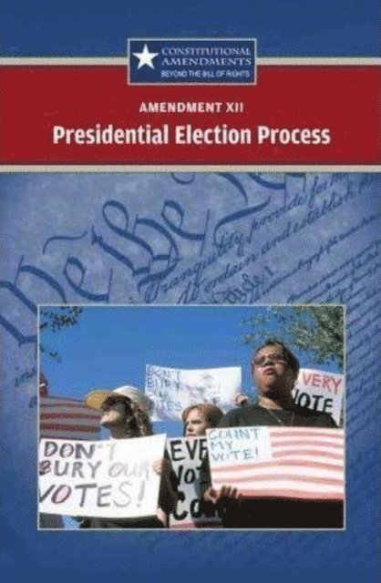 Jared Zacharias - Amendment XII: The Presidential Election Process, E-bok